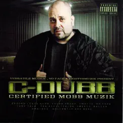 Certified Mobb Muzik by C-Dubb album reviews, ratings, credits
