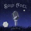 Solo Noel album lyrics, reviews, download