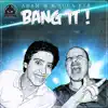 Bang It! - Single album lyrics, reviews, download