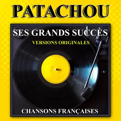 Ses grands succès (Chansons françaises) : Patachou - Patachou