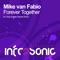 Forever Together (Araya & Mark Dreamer Remix) - Mike Van Fabio lyrics