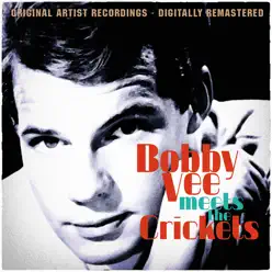 Bobby Vee Meets the Crickets (Remastered) - Bobby Vee