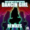 Dancin Girl Remixes (Melleefresh vs. Nino Anthony) album lyrics, reviews, download