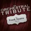 An Orchestral Tribute to Frank Sinatra, Vol. 2 album lyrics, reviews, download