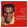 The Best of Lucho Gatica