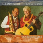 Keola Beamer & R. Carlos Nakai - Ka Honua – “The Earth”