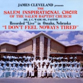 The Salem Inspirational Choir - I Don't Feel Noways Tired - Part 1