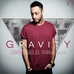 Gravity (Remixes) [feat. Fabrizio Levita] by Greg Gelis album reviews, ratings, credits