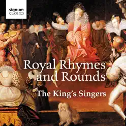 Royal Rhymes and Rounds - King's Singers Royal Rhymes and Rounds - King's Singers
