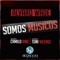 Somos Musicos (Camilo Diaz Remix) - Alvaro Wade lyrics