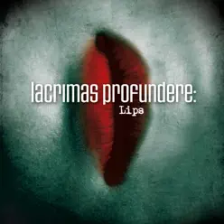 Lips - Single - Lacrimas Profundere