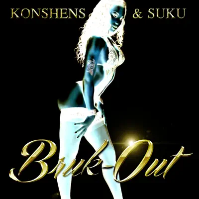 Bruk Out - Single - Konshens