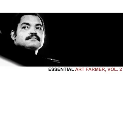 Essential Art Farmer, Vol. 2 - Art Farmer