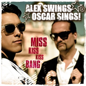 Alex Swings Oscar Sings! - Miss Kiss Kiss Bang - Line Dance Music