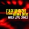 When Love Comes (Club Mix) [feat. Antonia Lucas] - Flash Brothers featuring Antonia Lucas lyrics