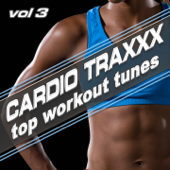 Cardio Traxxx Vol. 3 - Top Workout Tunes (128-132 BPM 20 Tracks With Non-Stop Workout Mix) - Cardio Crew