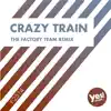 Stream & download Crazy Train (The Factory Team Remix)