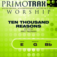 Primotrax Worship & Oasis Worship - Ten Thousand Reasons - Worship Primotrax - Performance TRacks - EP artwork