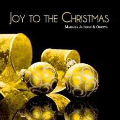 Joy to the Christmas - Mahalia Jackson