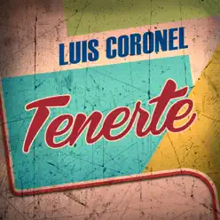 Tenerte - Single - Luis Coronel