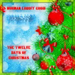 Twelve Days of Christmas - Norman Luboff Choir Twelve Days of Christmas - Norman Luboff Choir