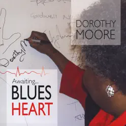 Awaiting Blues Heart - Single - Dorothy Moore Awaiting Blues Heart - Single - Dorothy Moore