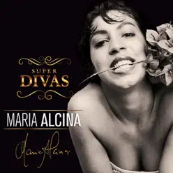 Série Super Divas - Maria Alcina - Maria Alcina