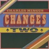 Charles Mingus - Duke Ellington's Sound of Love (For Changes Two)