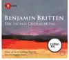 Stream & download Britten: The Sacred Choral Music