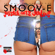 Satisfaction - Smoov-E