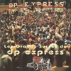 Les grands succès du DP Express