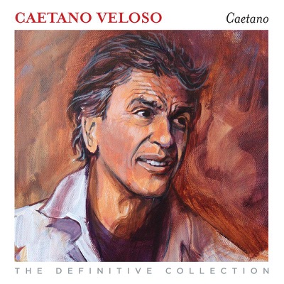 Caetano Veloso - The Definitive Collection - Caetano Veloso
