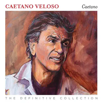 Caetano Veloso - The Definitive Collection - Caetano Veloso