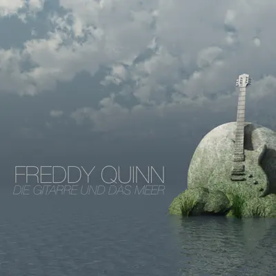 Die Gitarre Und Das Meer - Freddy Quinn