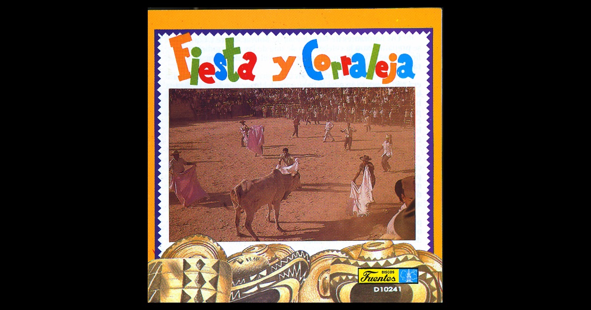 Pedro Laza y sus Pelayeros - Fiesta Y Corraleja Pedro Laza y sus Pelayeros - Fiesta Y Corraleja