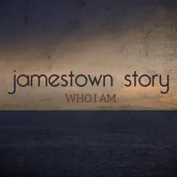 Who I Am - Single - Jamestown Story