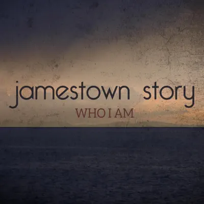 Who I Am - Single - Jamestown Story