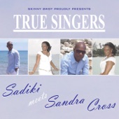 True Singers: Sadiki Meets Sandra Cross (UK) artwork