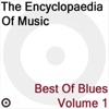 The Encyclopaedia of Music - Best of Blues, Vol. 1