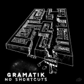 No Shortcuts - Gramatik