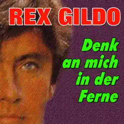 Denk an mich in der Ferne - Rex Gildo