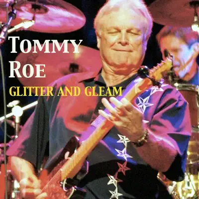Glitter and Gleam - Single - Tommy Roe