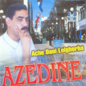 Ache Dani Lelghorba - Azedine