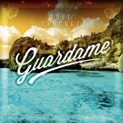 Guardame - Single - Rolf Sanchez