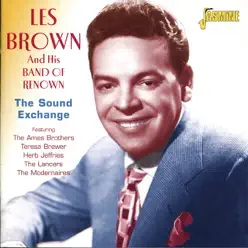 Les Brown & His Band of Renown: The Sound Exchange - Les Brown