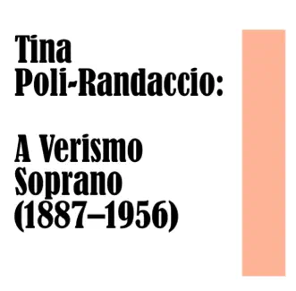 Tina Poli-Randaccio:A Verismo Soprano (1887–1956) by Tina Poli-Randaccio, Maartje Offers, Giovanni Inghiller, Monlelauri, Ezio Pinza & Romeo Boscacci album reviews, ratings, credits