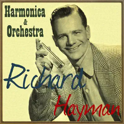 Harmonica & Big Orchestra (feat. Harmonica & Orchestra) - Richard Hayman Harmonica & Big Orchestra (feat. Harmonica & Orchestra) - Richard Hayman