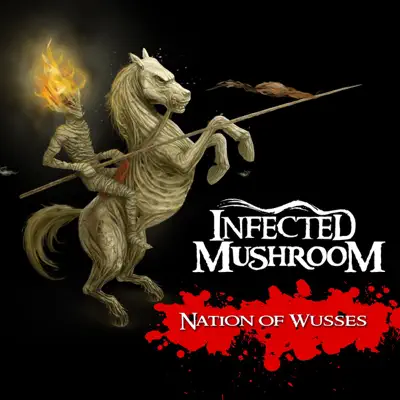 Nation Of Wusses - Single - Infected Mushroom