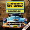 Serie Cuba Libre: La Bodeguita del Medio, Songbook 1 (Remastered)