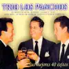 Stream & download Trio Los Panchos - Sus Mejores 40 Éxitos